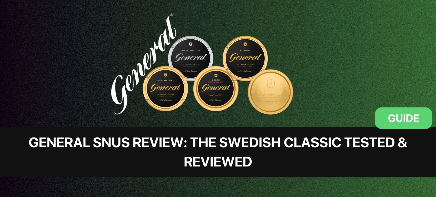 https://dev.snusdaddy.com/media/amasty/blog//31/General_Snus_Review.jpg