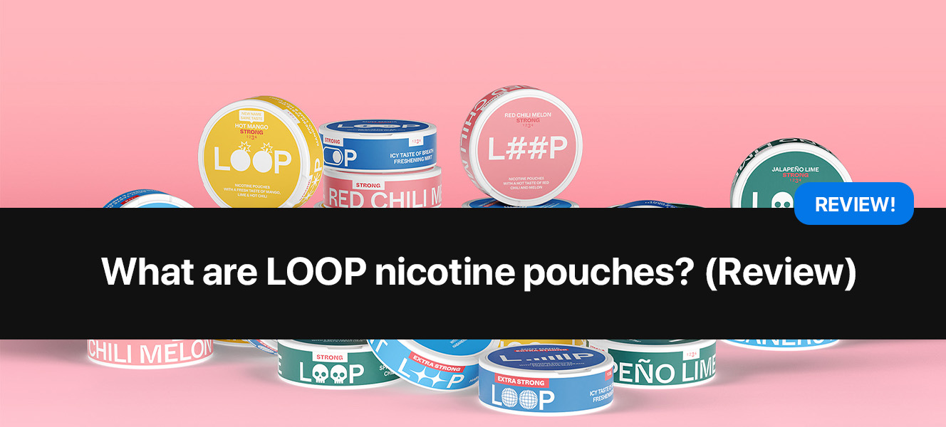 Was sind Loop Nikotinpouches? (Bewertung)