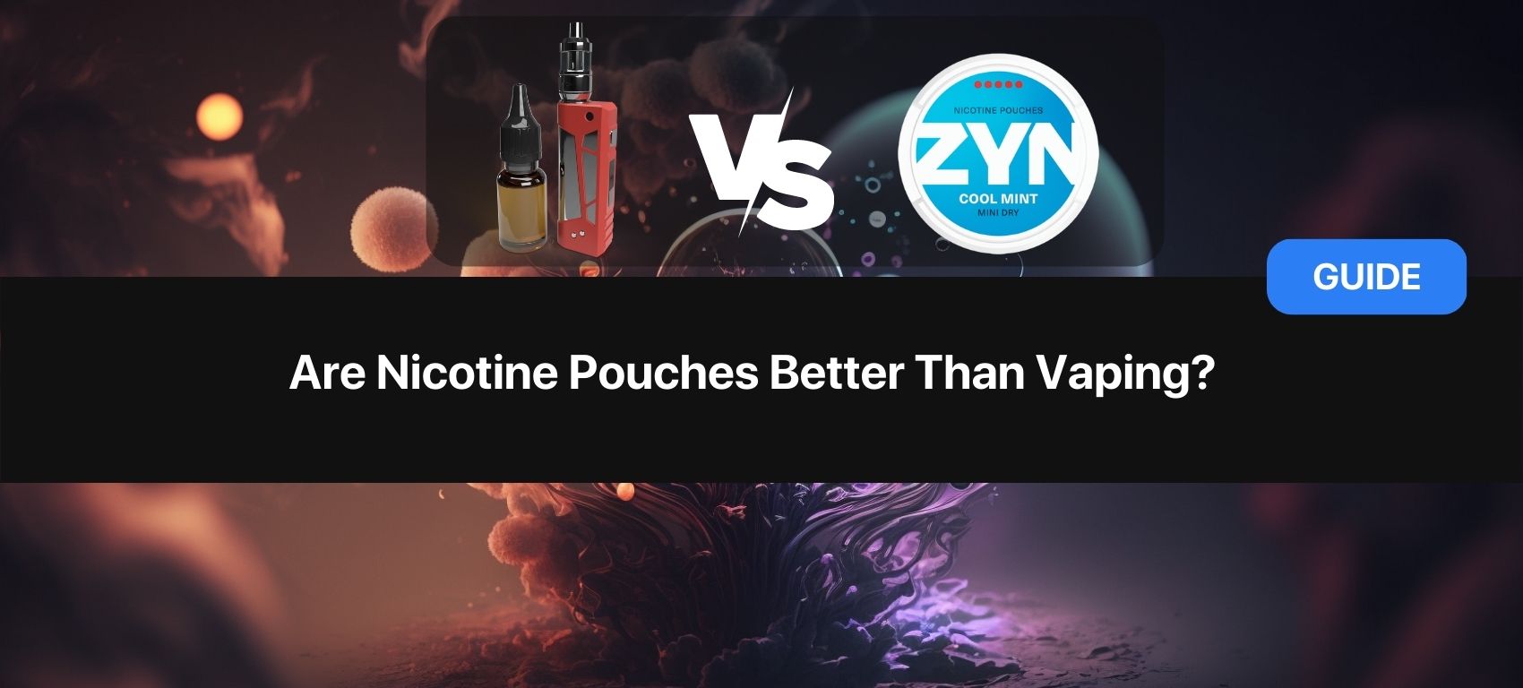 Sind Nikotinpouches besser als Vaping? Die Fakten und Antworten