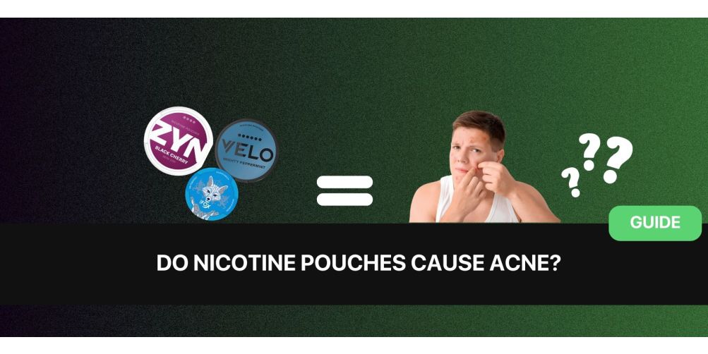 https://dev.snusdaddy.com/media/amasty/blog/cache/D/o/1003/502/Do_nicotine_pouches_cause_acne.jpg