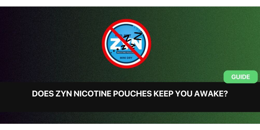 https://dev.snusdaddy.com/media/amasty/blog/cache/D/o/1003/502/Does_ZYN_and_nicotine_pouches_affect_sleep.jpg